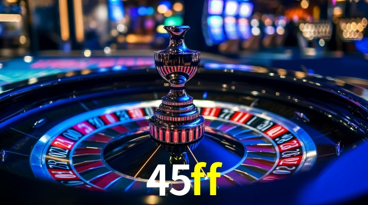 Ofertas Imperdíveis na 45ff: Promoções e Bônus Que Valem a Pena